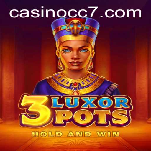 Discover 3LuxorPots: The Exciting World of Strategy and Chance